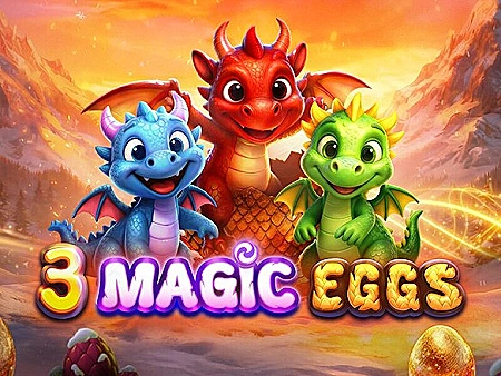 3 Magic Eggs
